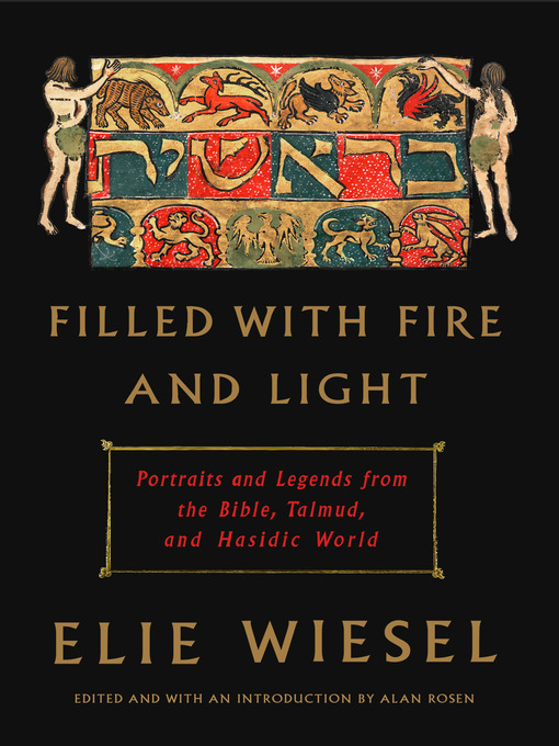 Title details for Filled with Fire and Light by Elie Wiesel - Wait list